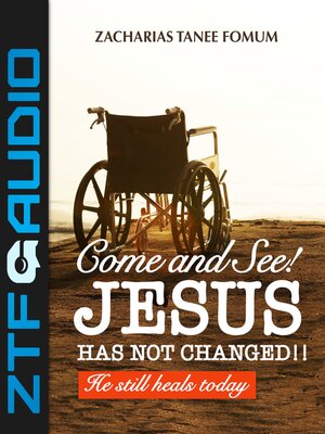 cover image of Come and See! Jesus Has Not Changed!!